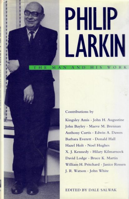 April 26, 2021: Spotlight on PHILIP LARKIN: THE MAN AND HIS WORK and ...